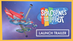 Ver Spacelines Launch Trailer